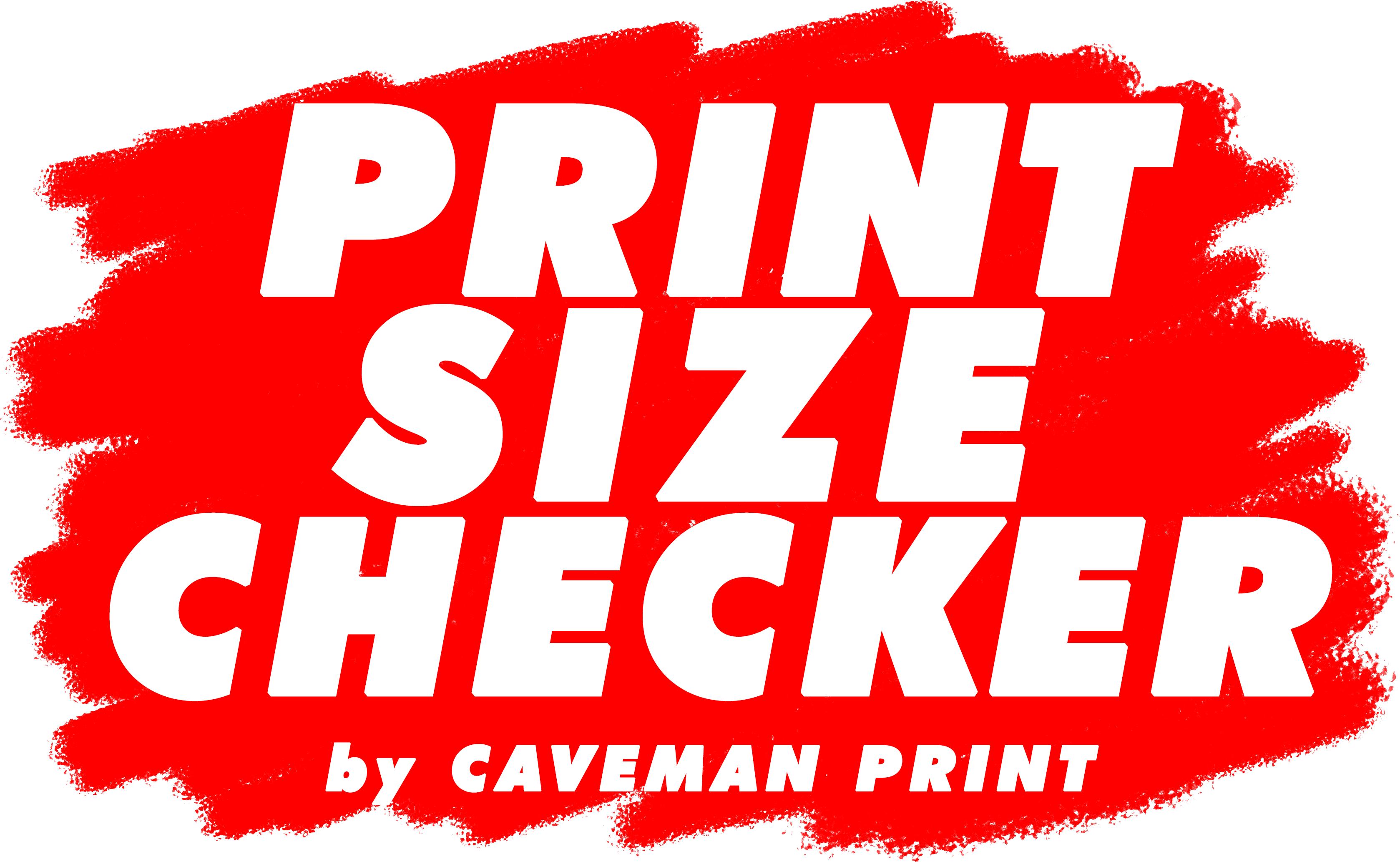 PRINT SIZE CHECKER by CAVEMAN PRINT